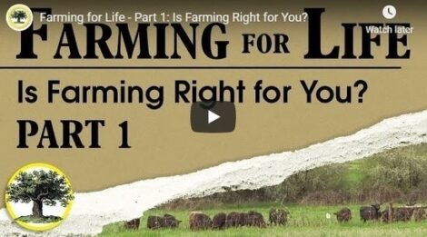 [Video] Farming For Life, Part 1: Is Farming Right for You? Image